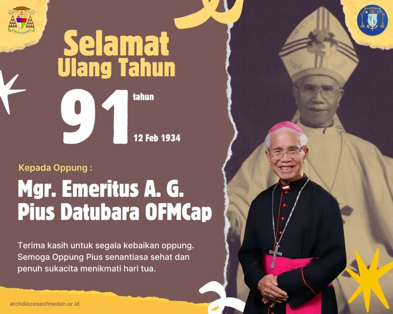 Selamat Ulang Tahun Mgr. Emeritus A.G. Pius Datubara ke 91 Tahun
